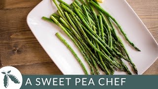 How To Cook Asparagus  A Sweet Pea Chef [upl. by Alfonzo977]