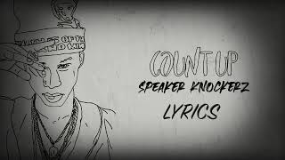 Speaker Knockerz Count Up Lyrics official visual [upl. by Lewan]