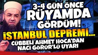 34 GÜN ÖNCE RÜYAMDA GÖRDÜM İSTANBUL DEPREMİ Cübbeli Ahmet Hoca gördüğü rüyayı anlattı [upl. by Babette470]