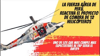 La Fuerza Aérea de Perú reactiva el proyecto de compra de 12 helicópteros de búsqueda y rescate [upl. by Angele]