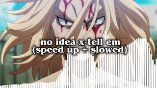 no idea x tell em edit audio speed  slowed [upl. by Barstow571]