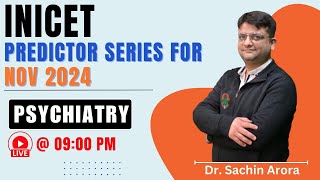 INICET Predictor series  Psychiatry by Dr Sachin Arora [upl. by Elledoj281]