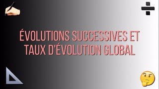 Evolutions successives et taux dévolution global [upl. by Notlef]