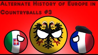 Alternate History of Europe in Countryballs  Part 3  Oh the holiness [upl. by Tlok]