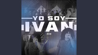 Yo Soy Iván [upl. by Marybelle506]