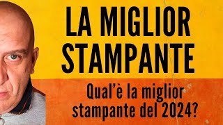 La miglior stampante del 2024 [upl. by Namia]