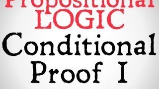 Conditional Proof Part I [upl. by Atok]