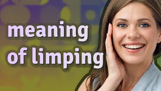 Limping  meaning of Limping [upl. by Peony]