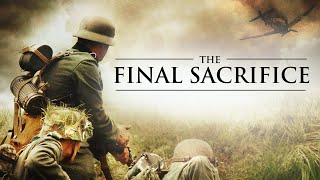 The Final Sacrifice  Unique World War 2 Action Movie [upl. by Harobed849]