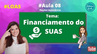 Aula 08  Quer entender o Financiamento do Sistema Único de Assistência Social SUAS [upl. by Barling]