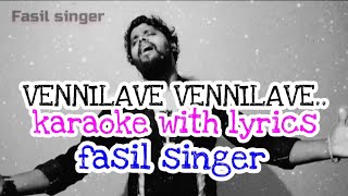 VENNILAVE VENNILAVE  karaoke with lyricsA R RAHMAN fasilsinger [upl. by Radborne]