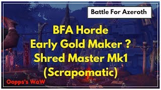 WoW  BFA Horde  Location ShredMaster Mk1 Scrapomatic Gold Maker [upl. by Aicilegna622]