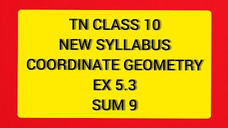 TN Samacheer 10 Maths New Syllabus Coordinate Geometry Ex 53 Sum 9 [upl. by Adnolor]