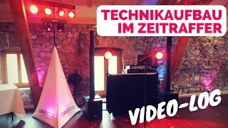 Technikaufbau im Zeitraffer  VIDEOLOG 🎧 DJ Technik Aufbau [upl. by Selry883]