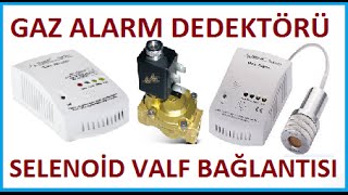 Gaz Alarm Dedektörü Ve Selenoid Valf Nasıl Çalışır [upl. by Eiramanig]