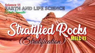 STRATIFIED ROCKS  STRATIFICATION  EARTH AND LIFE SCIENCE  SCIENCE 11  MELC 11 [upl. by Carper]