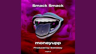 Smack Smack [upl. by Naillij]