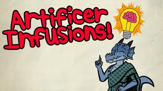 Artificer Infusions are super fun  Advanced Guide to Infusions in DampD 5e [upl. by Notlimah]