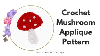 Crochet Toadstool Mushroom Applique FREE Pattern [upl. by Sukramal]