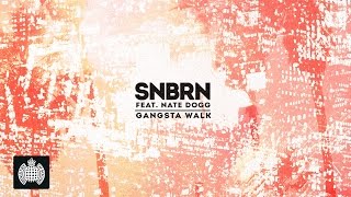 SNBRN feat Nate Dogg  Gangsta Walk Extended Mix [upl. by Morry]