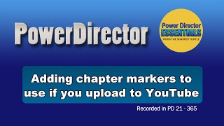 PowerDirector  Using chapter titles to create data if you upload to YouTube [upl. by Alaet]