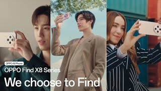 OPPO Find X8 Series  We choose to Find [upl. by Ybbil]