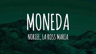 Noriel La Ross Maria  Moneda LetraLyrics [upl. by Lulita]