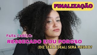 FINALIZAÇÃO PARA CABELOS RESSECADOS E POROSOS [upl. by Clarette]