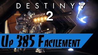 Destiny 2  Up 385 Facilement [upl. by Clower]