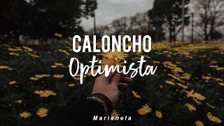 Caloncho  Optimista  Letra [upl. by Japha]