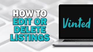 How to Edit or Delete Listings on Vinted Quick Tutorial [upl. by Oleg301]