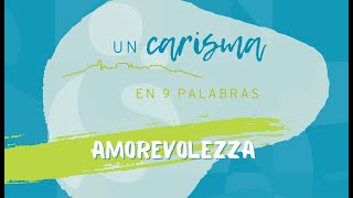 Un carisma en nueve palabras la amorevolezza [upl. by Dnomder734]