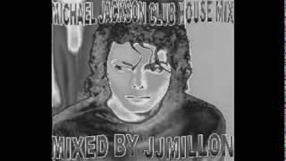 MICHAEL JACKSON CLUB HOUSE Mix [upl. by Guillema]