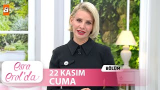 Esra Erolda 22 Kasım 2024  Tek Parça [upl. by Mcgray]