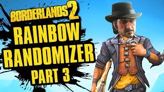 Handsome Dutch  Rainbow Randomizer Part 3  Borderlands 2 [upl. by Retswerb291]