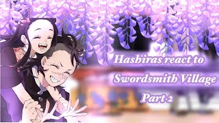 🌺Hashira React to Swordsmith Village🌺KNYDemon Slayer Part 23 [upl. by Nazay]