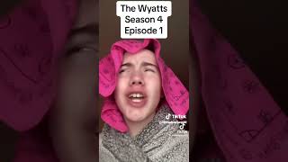 The Wyatts Season 4 Episode 1 [upl. by Martinez]