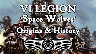 VI Legion Space Wolves Origins amp History Warhammer 40K amp Horus Heresy Lore [upl. by Fidelio]