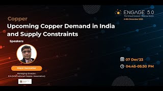 Upcoming Copper Demand in India and Supply Constraints  Engage 50 [upl. by Itnavart]