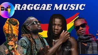 RAGGAE MIX GHANA  RAGGAE MIX 2021 SAMINI STONEBWOY KK FOSU KOJO ANTWI WUTAH DJ LATET [upl. by Kier972]