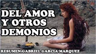 DEL AMOR Y OTROS DEMONIOS  GABRIEL GARCIA MARQUEZ resumen y reseña del libro completo [upl. by Ahsiliw962]