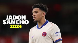 Jadon Sancho 2024  Crazy Skills Assists amp Goals  Chelsea FC [upl. by Anirtak]