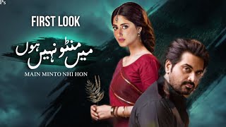 Main Minto Nhi Hon  Hamayun Saed  Sajal Ali  First Look  Coming Soon [upl. by Starinsky877]