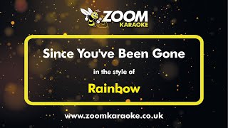 Rainbow  Since Youve Been Gone  Karaoke Version from Zoom Karaoke [upl. by Komara]