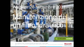 Webinar Manutenzione di un filtro idraulico it [upl. by Ennaylil]