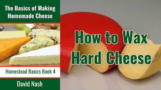 How To Wax Hard Cheese [upl. by Bonnibelle]