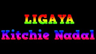 LIGAYA  KITCHIE NADAL VERSION KARAOKE [upl. by Hedges134]