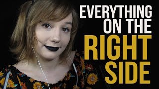 Everything On The RIGHT ASMR For Broken Headphones  Hard of Hearing or Deaf in One Ear [upl. by Far]