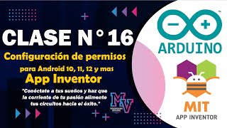 Clase 16 Configuración de permisos de App inventor para Android 10 11 12 y mas [upl. by Rickard]