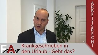 Krankgeschrieben in den Urlaub  Geht das  Arbeitsrecht [upl. by Masuh]